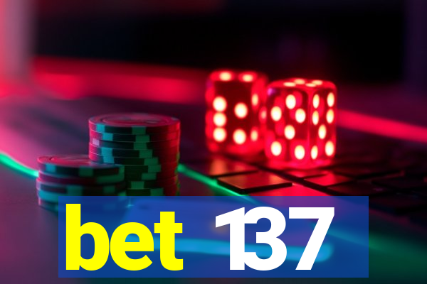 bet 137